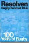 Resolven Rugby Football Club - 100 Years of Rugby